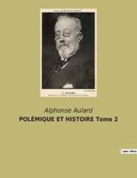 POLÉMIQUE ET HISTOIRE Tome 2