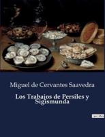 Los Trabajos De Persiles Y Sigismunda