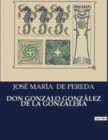 Don Gonzalo González De La Gonzalera