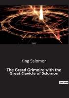 The Grand Grimoire With the Great Clavicle of Solomon