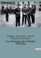 Les Dessous De L'affaire Dreyfus
