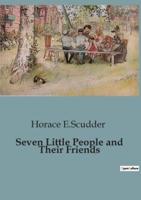 Seven Little People and Their Friends