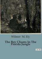 The Boy Chums In The Florida Jungle