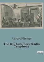 The Boy Inventors' Radio Telephone