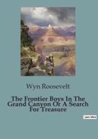 The Frontier Boys In The Grand Canyon Or A Search For Treasure