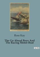 The Go Ahead Boys And The Racing Motor-Boat
