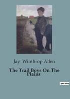 The Trail Boys On The Plains
