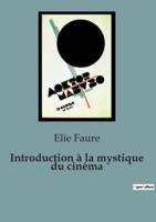 Introduction À La Mystique Du Cinéma