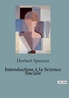 Introduction À La Science Sociale