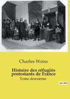 Histoire Des Réfugiés Protestants De France