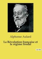 La Révolution Française Et Le Régime Féodal