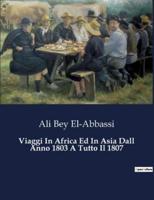 Viaggi In Africa Ed In Asia Dall Anno 1803 A Tutto Il 1807