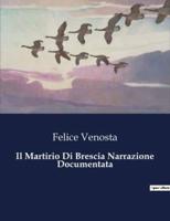 Il Martirio Di Brescia Narrazione Documentata