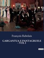 Gargantua E Pantagruele - Vol I