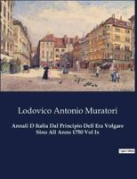 Annali D Italia Dal Principio Dell Era Volgare Sino All Anno 1750 Vol Ix