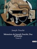 Mémoires De Joseph Fouché, Duc d'Otrante