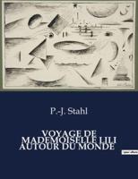 Voyage De Mademoiselle Lili Autour Du Monde