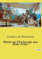 Marie Ou l'Esclavage Aux Etats -Unis