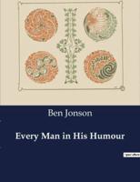 Every Man in His Humour
