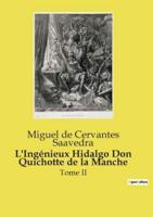 L'Ingénieux Hidalgo Don Quichotte De La Manche