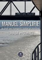 Manuel Simplifié Du Droit Des Transports Routier Et maritime(OHADA Et CEMAC)