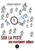AQ2VB Sur La Piste Du Patient Zéro