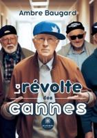 La Révolte Des Cannes