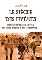 Le Siècle Des Hyènes