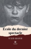 École Du Dernier Spectacle