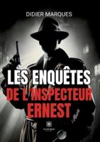 Les Enquêtes De L'inspecteur Ernest