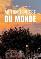 Métamorphose Du Monde