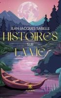 Histoires Sur La Vie