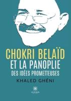 Chokri Belaïd Et La Panoplie Des Idées Prometteuses