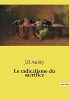 Le Radicalisme Du Sacrifice