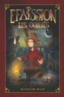 Efaïssion: Les Oubliés, Tome 1