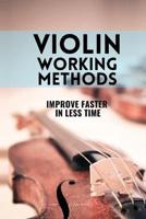 Violin Working Methods