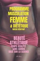 Programme Musculation Femme Et Diététique, Niveau Débutant