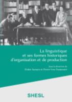 La Linguistique Et Ses Formes Historiques D'organisation Et De Production