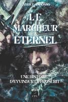 Le Marcheur Éternel