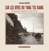 Sur les rives du Yang-tsé Kiang: Une aventure de l'enseigne de vaisseau Bermon