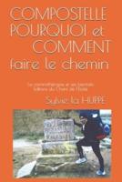 COMPOSTELLE POURQUOI ET COMMENT Faire LE CHEMIN