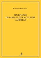 Sociologie Des Arts Et De La Culture Caribéens