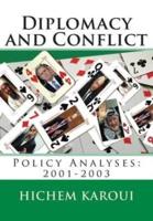 Diplomacy and Conflict: Policy Analyses: 2001-2003