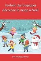 L'enfant Des Tropiques Découvre La Neige À Noël