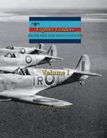 Fighter Leaders: of the RAF, RAAF, RCAF, RNZAF & SAAF in WW2