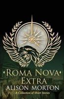 ROMA NOVA EXTRA: A Collection of Short Stories