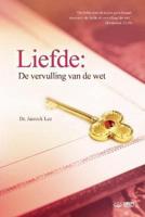 Liefde: De vervulling van de wet : Love: Fulfillment of the Law (Dutch Edition)