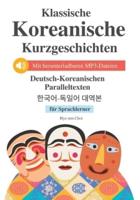 Klassische Korean Kurzgeschichten für Sprachlerner : Mit herunterladbaren MP3-Dateien