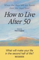 How to Live After 50