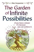 The Garden of Infinite Possibilities